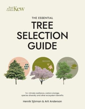 Book cover for The Essential Tree Selection Guide: For Climate Resilience, Carbon Storage, Species Diversity and Other Ecosystem Benefits