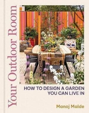 Book cover Your Outdoor Room: How to design a garden you can live in by Manoj Malde