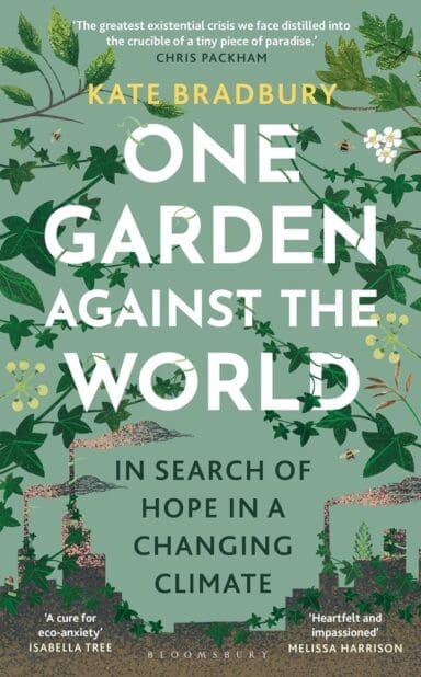 Cover for new book by Kate Bradbury One Garden against the world