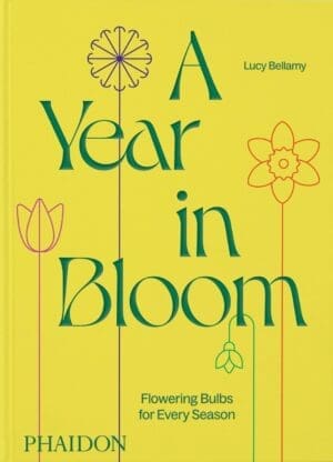 Book cover for A Year in Bloom, the new book by Lucy Bellamy and Jason Ingram