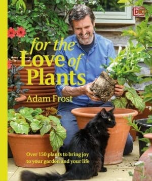 Book cover For the Love of Plants by Adam Frost