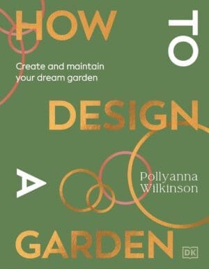 Book cover How to Design a Garden: Create and Maintain Your Dream Garden