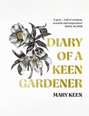 Cover image for Mary Keen's new book entitled the Diary of a Keen Gardener